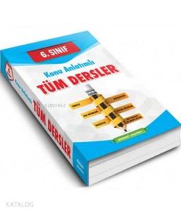Tüm Dersler Konu Anlatımlı 6. Sınıf