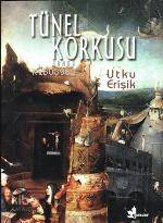 Tünel Korkusu