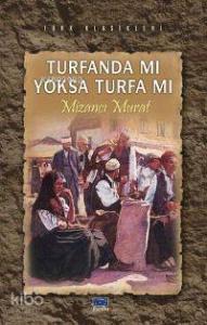 Turfanda Mı Yoksa Turfa Mı