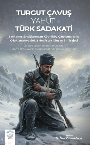 Turgut Çavuş Yahut Türk Sadakati