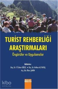 Turist Rehberliği Araştırmaları Öngörüler ve Uygulamalar