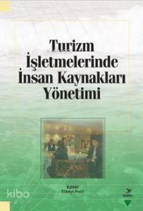 Turizm İşletmelerinde İnsan Kaynakları Yönetimi