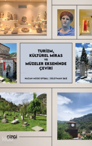 Turizm, Kültürel Miras ve Müzeler Ekseninde Çeviri