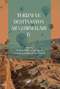 Turizm ve Destinasyon  Araştırmaları - IV