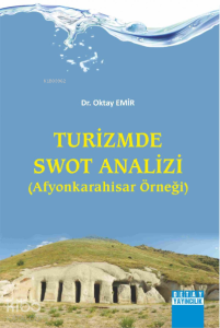 Turizmde Swot Analizi ( Afyonkarahisar Örneği )