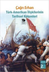 Türk-Amerikan İlişkilerinin Tarihsel Kökenleri