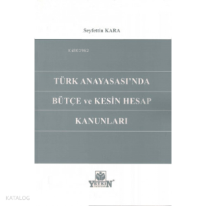 Türk Anayasası'nda Bütçe ve Kesin Hesap Kanunları