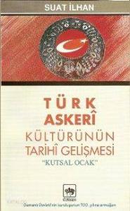 Türk Askerî Kültürünün Tarihî Gelişmesi; Kutsal Ocak