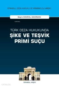 Türk Ceza Hukukunda Şike ve Teşvik Primi Suçu