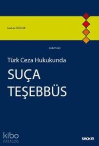 Türk Ceza Hukukunda Suça Teşebbüs