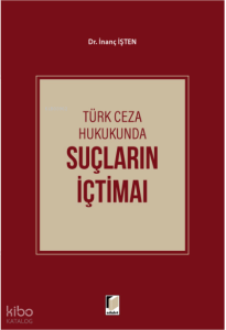 Türk Ceza Hukukunda Suçların İçtimaı