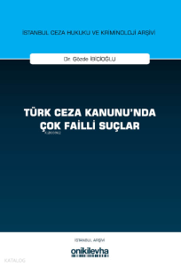 Türk Ceza Kanunu'nda Çok Failli Suçlar