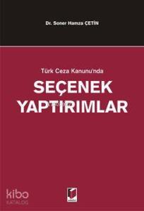 Türk Ceza Kanununda Seçenek Yaptırımlar