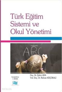 Türk Eğitim Sistemi  ve Okul Yönetimi