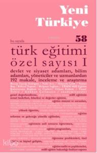 Türk Eğitimi Özel Sayısı - I; Sayı 58