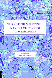 Türk Fetih Sürecinde Nazilli ve Çevresi (XI.-XV. Yüzyıllar Arası)
