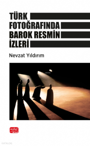 Türk Fotoğrafında Barok Resmin İzleri