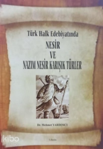 Türk Halk Edebiyatında Nesir ve Nazım Nesir Karışık Türler