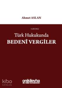 Türk Hukukunda Bedenî Vergiler