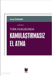 Türk Hukukunda Kamulaştırmasız El Atma