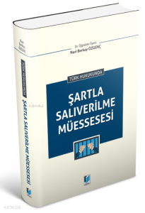 Türk Hukukunda Şartla Salıverilme Müessesesi