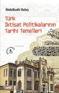 Türk İktisat Politikalarının Tarihi Temelleri