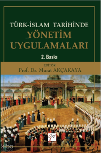 Türk-İslam Tarihinde Yönetim Uygulamaları