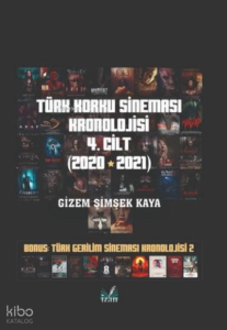 Türk Korku Sineması Kronolojisi 4. Cilt (2020-2021)