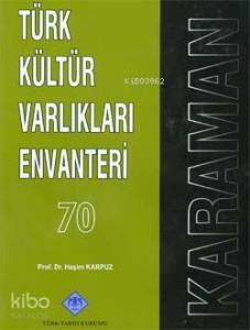 Türk Kültür Varlıkları Envanteri 70 / Karaman