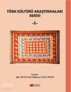Türk Kültürü Araştırmaları-I
