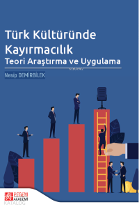 Türk Kültüründe Kayırmacılık: Teori Araştırma ve Uygulama