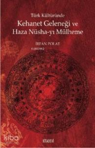 Türk Kültüründe Kehanet Geleneği ve  Haza Nüsha-yı Mülheme