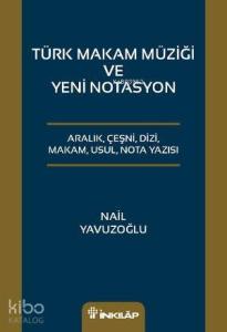 Türk Makam Müziği veYeni Notasyon