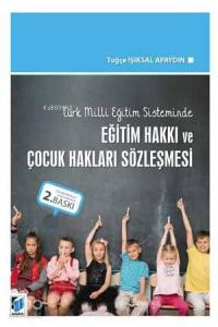 Türk Milli Eğitim Sisteminde Eğitim Hakkı ve Çocuk Hakları Sözleşmesi