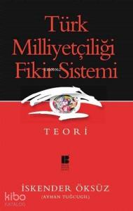 Türk Milliyetçiliği Fikir Sistemi; Teori