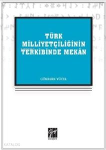 Türk Milliyetçiliğinin Terkibinde Mekân