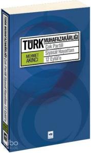 Türk Muhafazakarlığı; Çok Partili Siyasal Hayattan 12 Eylül'e