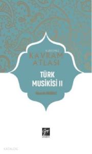 Türk Musikisi II; Kavram Atlası