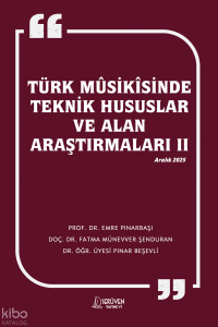 Türk Mûsikîsinde Teknik Hususlar ve Alan Araştırmaları II