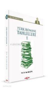Türk Romanı Tahlilleri 1