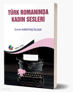 Türk Romanında Kadın Sesleri