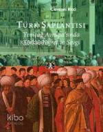 Türk Saplantısı; Yeniçağ Avrupa'sında Korku Nefret ve Sevgi