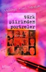 Türk Şiirinden Portreler