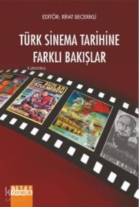 Türk Sinema Tarihine Farklı Bakışlar