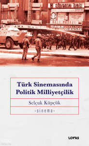 Türk Sinemasında Politik Milliyetçilik