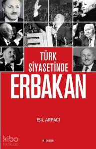 Türk Siyasetinde Erbakan
