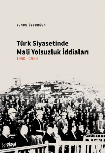 Türk Siyasetinde Mali Yolsuzluk İddiaları 1950-1960