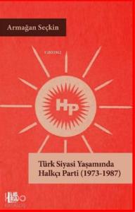 Türk Siyasi Yaşamında Halkçı Parti (1973-1987)