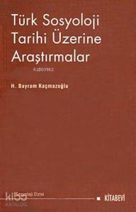 Türk Sosyoloji Tarihi Üzerine Araştırmalar