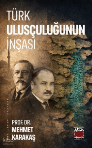 Türk Ulusçuluğunun İnşası